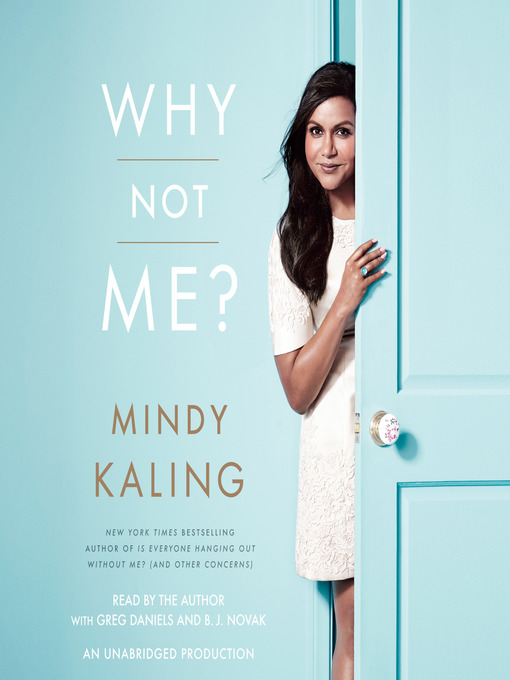 Détails du titre pour Why Not Me? par Mindy Kaling - Disponible